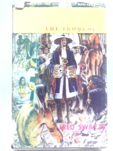 Frontenac and the Iroquois von Fred Swayze