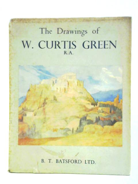 The Drawings of W. Curtis Green, R.A. By W. Curtis Green