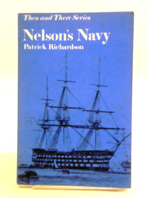 Nelson's Navy By Patrick Richardson