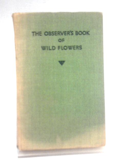 The Observer's Book of Wild Flowers (Observer's No. 2) von W. J. Stokoe ()