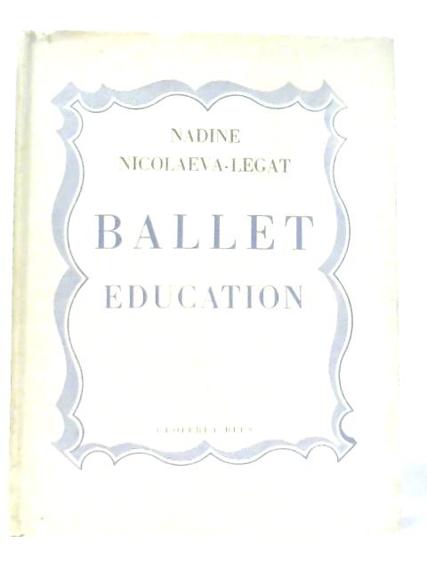 Ballet Education By Nadine Nicolaeva-Legat