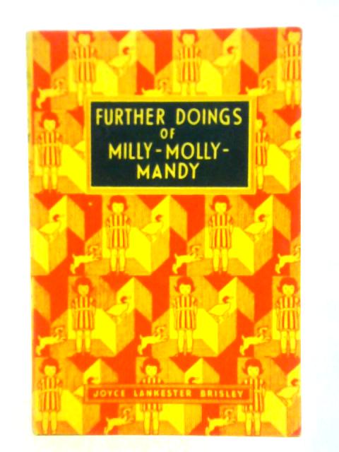 Further Doings Of Milly Molly Mandy By Joyce Lakkester Brisley