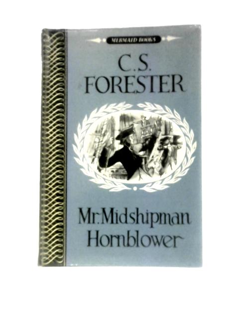 Mr Midshipman Hornblower von C.S.Forester