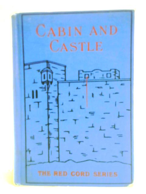 Cabin and Castle von E. A. Bland