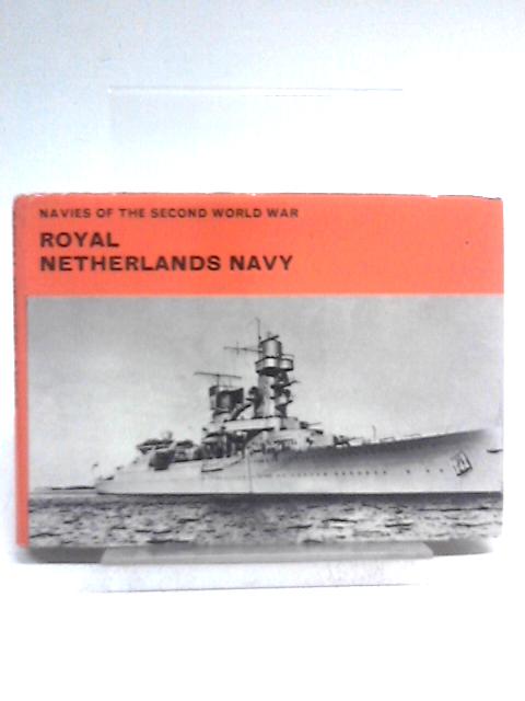 Navies of the Second World War. Royal Netherlands Navy By H.T Lenton