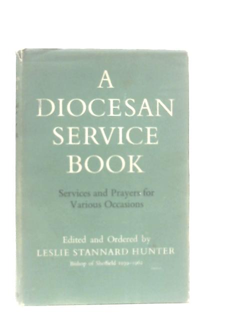 Diocesan Service Book By Leslie Stannard Hunter (Ed.)