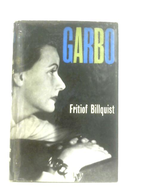 Garbo: A Biography von Fritiof Billquist