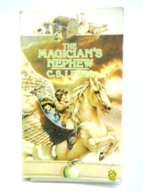 The Magicians Nephew By C. S. Lewis (ed.)