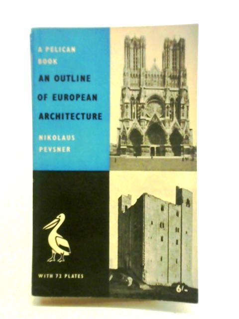 An Outline of European Architecture von Nikolaus Pevsner