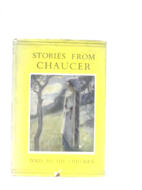 Stories From Chaucer Told to the Children By Janet Harvey Kelman