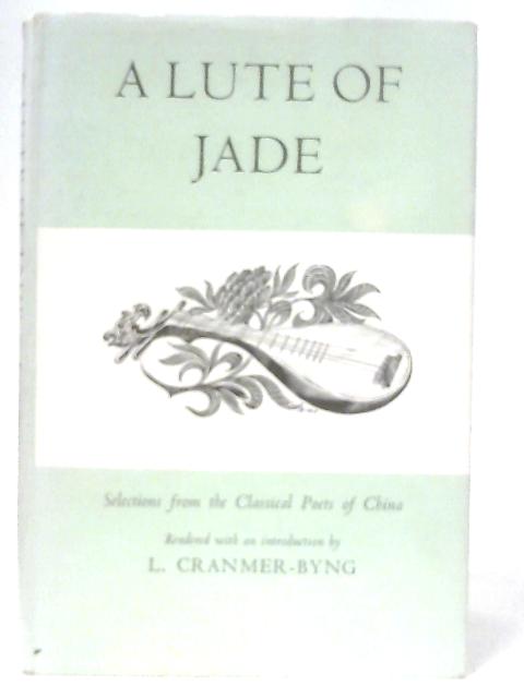 A Lute of Jade von L. Cranmer-Byng