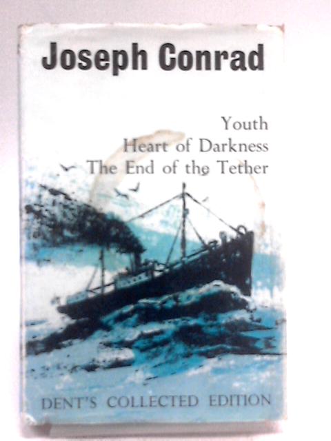 Youth, Heart Of Darkness, The End Of The Tether von Joseph Conrad