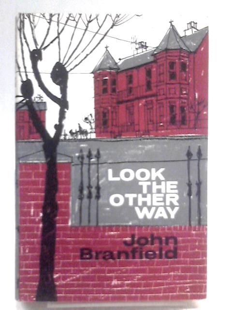 Look the Other Way von John Branfield