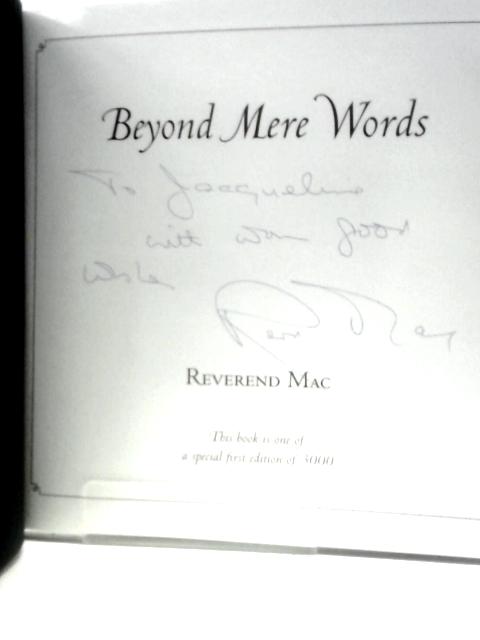 Beyond Mere Words: My World of Flowers and Poetry By William McMillan