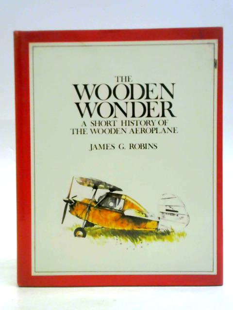 The Wooden Wonder By James G. Robins