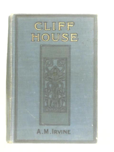 Cliff House von A. M. Irvine