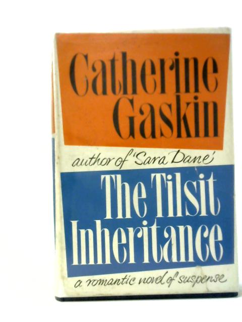 The Tilsit Inheritance von Catherine Gaskin