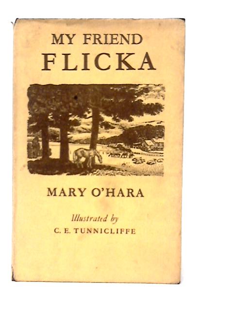 My Friend Flicka By Mary O'Hara