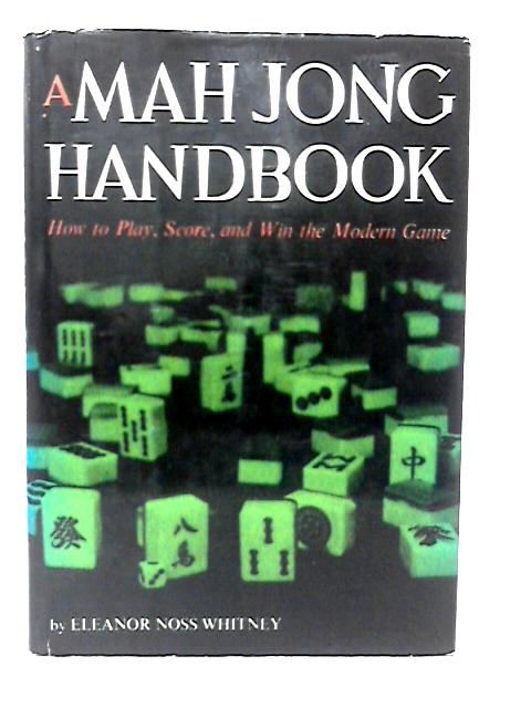 The Mah Jong Handbook By Eleanor N.Whitney