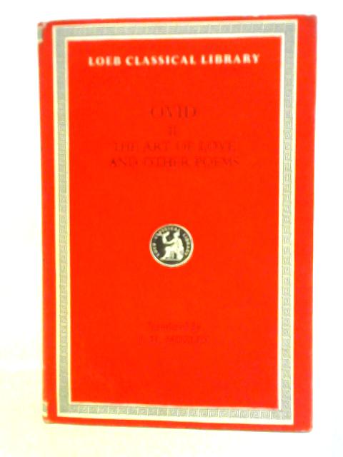 Ovid in Six Volumes II: The Art of Love, and Other Poems von J. H. Mozley (trans.)