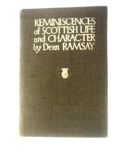 Reminiscences Of Scottish Life von Dean Ramsey