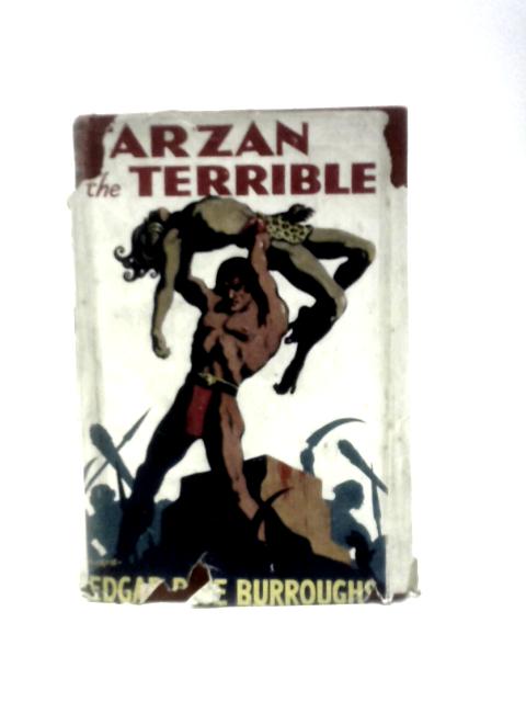 Tarzan the Terrible By Edgar Rice Burroughs