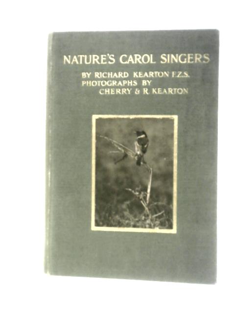 Nature's Carol Singers By Richard Kearton