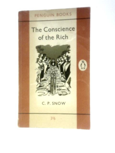 The Conscience of the Rich By C. P. Snow