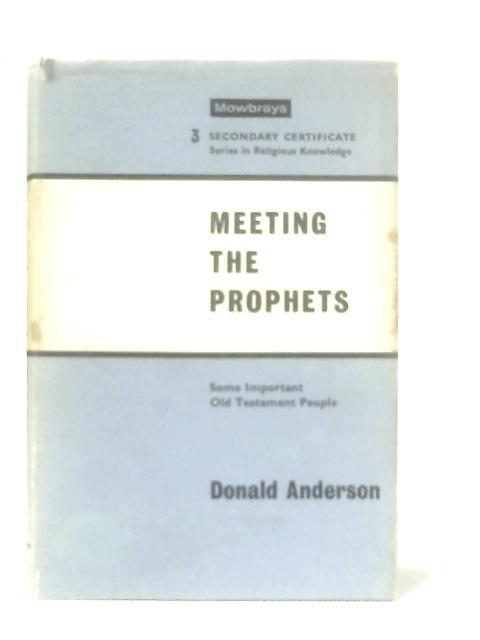 Meeting the Prophets von Donald Anderson