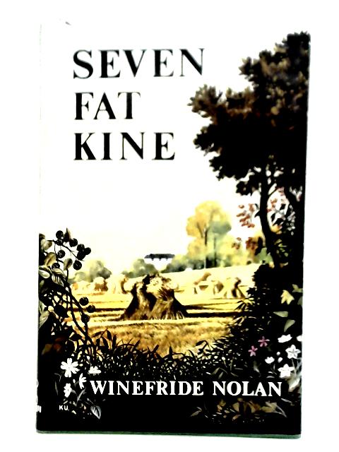 Seven Fat Kine von Winefride Nolan