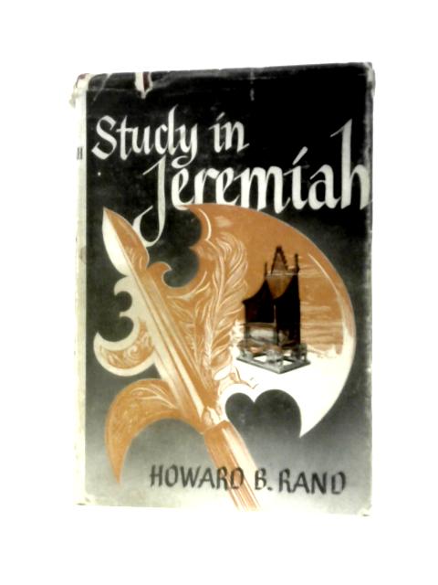 Study in Jeremiah By Howard B. Rand