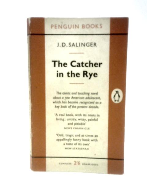 The Catcher in the Rye By J. D. Salinger