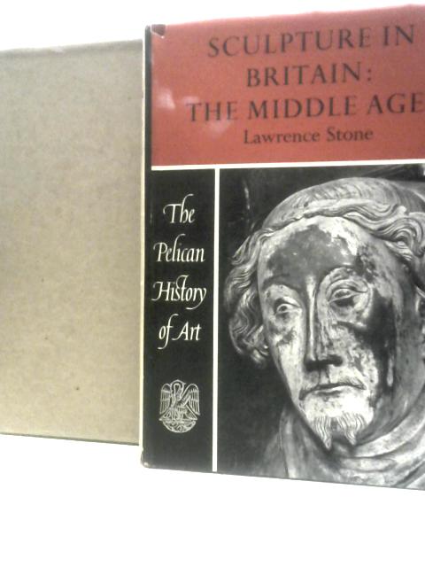 Sculpture In Britain The Middle Ages By Lawrence Stone