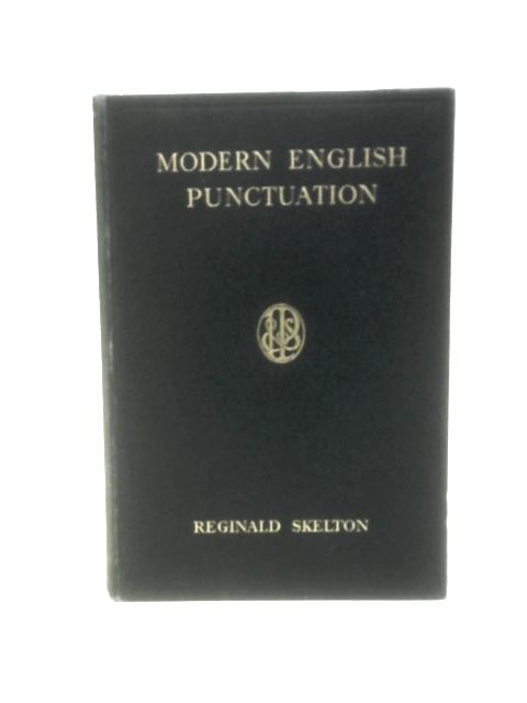 Modern English Punctuation von Reginald Skelton