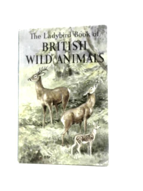 The Ladybird Book Of British Wild Animals von George Cansdale