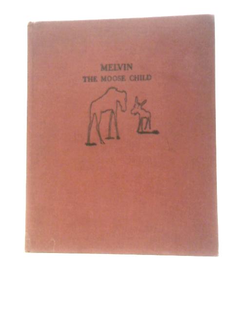 Melvin the Moose Child von Louis Slobodkin