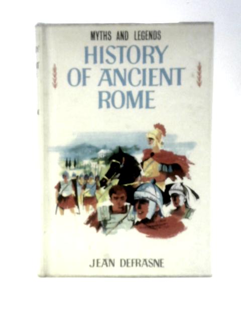 History of Ancient Rome von Jean Defrasne