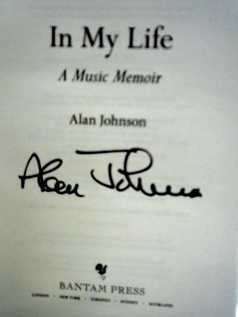 In My Life: A Music Memoir By Alan Johnson