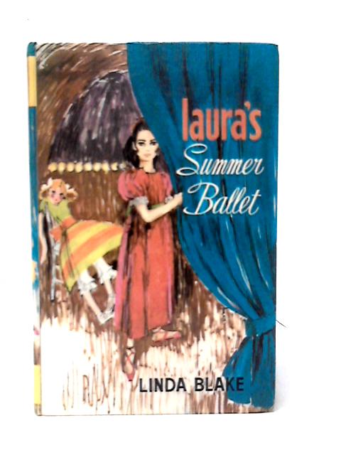 Laura's Summer Ballet By Linda Blake