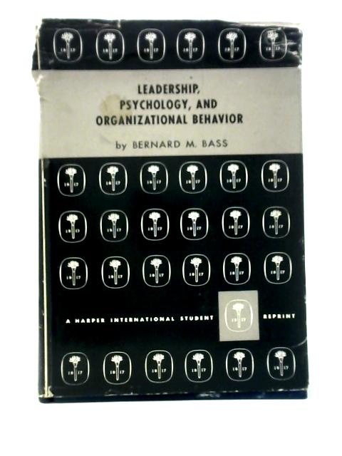 Leadership, Psychology, And Organizational Behavior von Bernard M. Bass