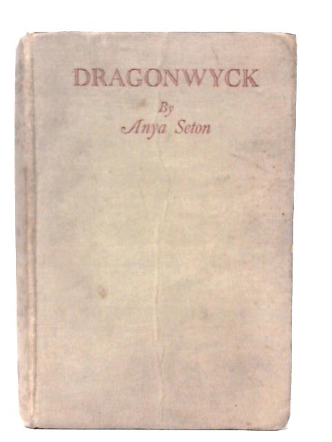 Dragonwyck von Anya Seton