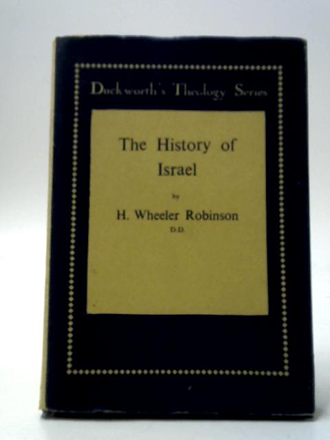 The History of Israel: Its Facts and Factors von H. Wheeler Robinson