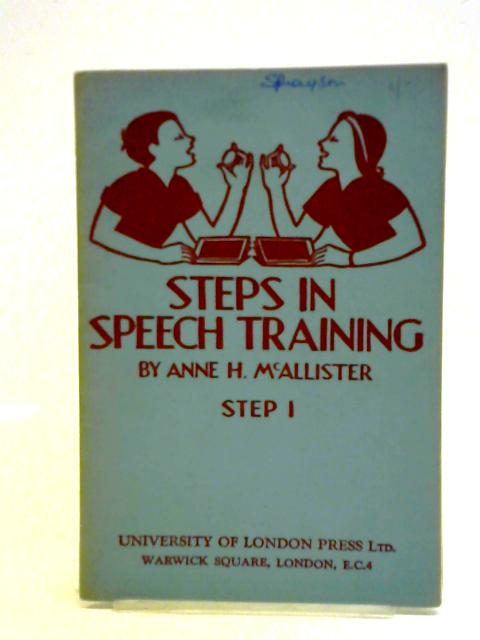 Steps in Speech Training. Step One. von Anne H. McAllister