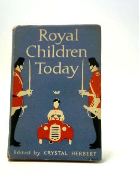 Royal Children Today By Crystal Herbert