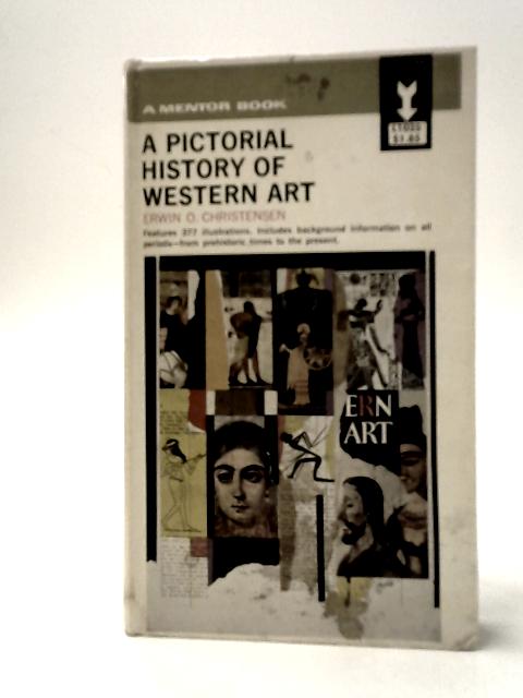 A Pictorial History of Western Art By Erwin O. Christensen