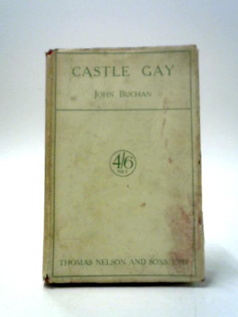 Castle Gay By John Buchan