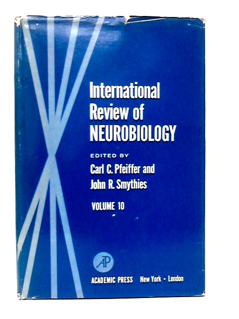 International Review of Neurobiology. Volume 10 von Carl C.Pfeiffer