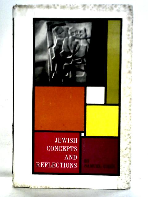 Jewish Concepts And Reflections von Samuel Umen