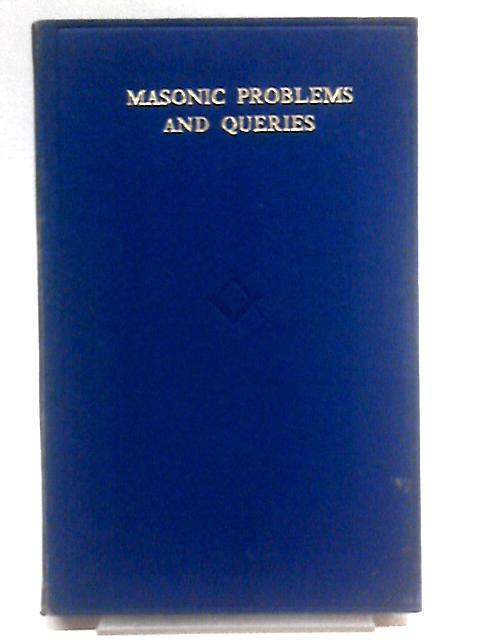 Masonic Problems And Queries von Herbert F. Inman (comp.)