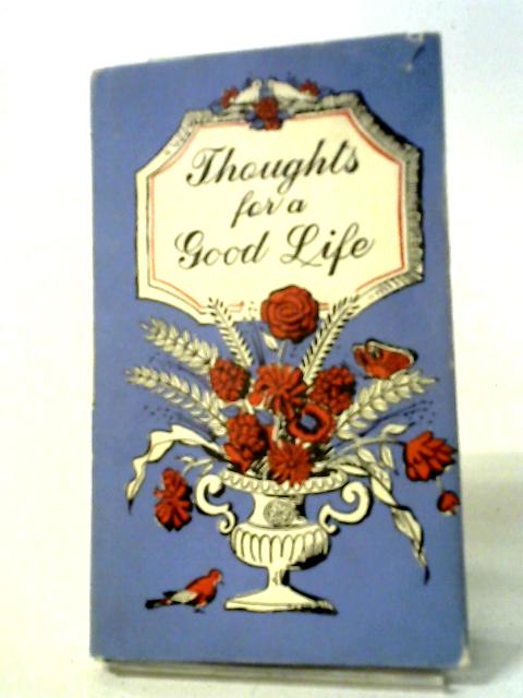 Thoughts For A Good Life von Ruth McCrea